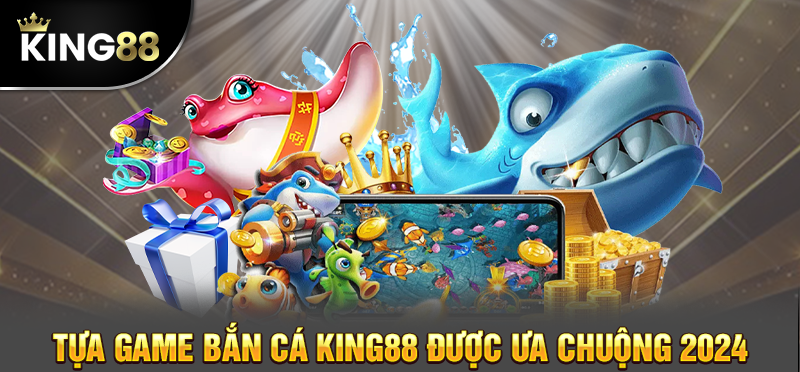 Bắn cá King88