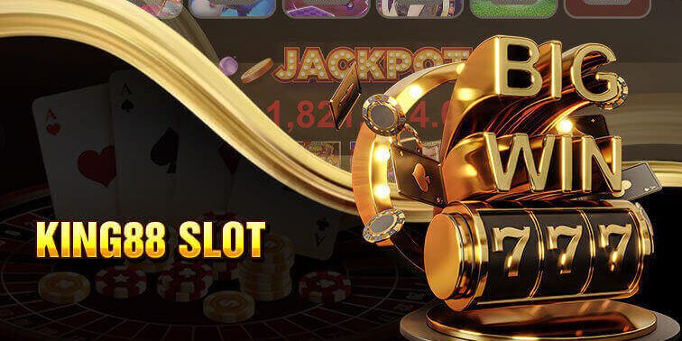 slot game King88 siêu thú vị